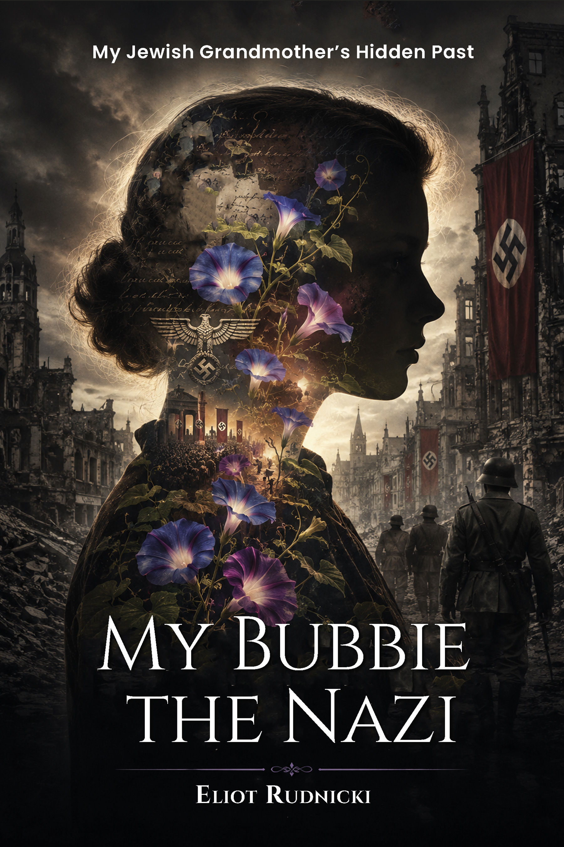 My Bubbie The Nazi by Eliot Rudnicki