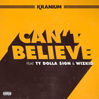 Kranium – Can’t Believe ft. Ty Dolla $ign & Wizkid