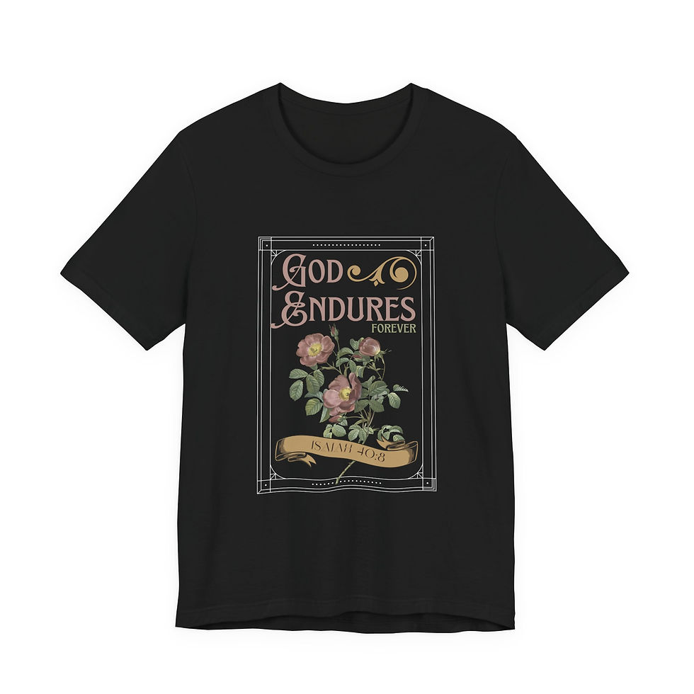 Thumbnail: God Endures — Isaiah 40:8 Tee