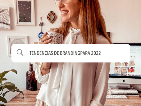 Aplica las principales tendencias de branding para 2022