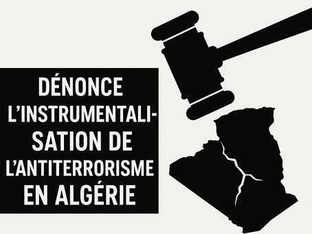 MENA Rights Group dénonce l'instrumentalisation de l'antiterrorisme en Algérie