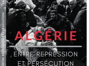 Algérie : un rapport accablant dénonce l’intensification de la répression en 2025
