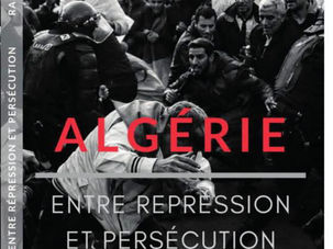 Algérie : un rapport accablant dénonce l’intensification de la répression en 2025