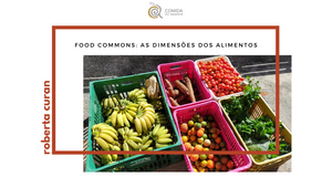 Food commons: as dimensões dos alimentos