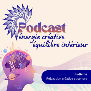 Podcast Energie créative, Equilibre intérieur