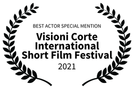 BEST ACTOR SPECIAL MENTION - Visioni Corte International Short Film Festival - 2021.png