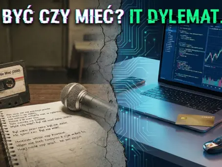 Być czy mieć - Peja w IT