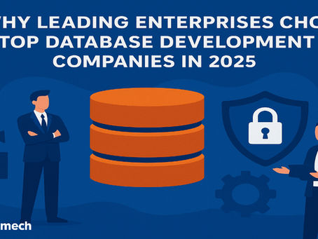Why Leading Enterprises Choose Top Database Development Companies in 2025
