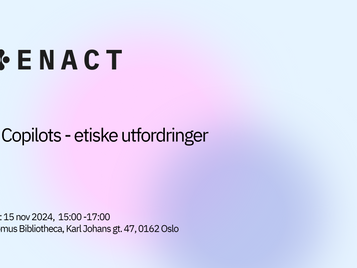 ENACT-arrangement: AI-copiloter og etiske utfordringer