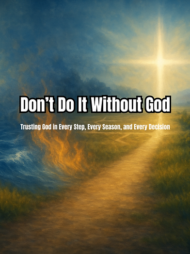 Don't Do it Without God Image.png