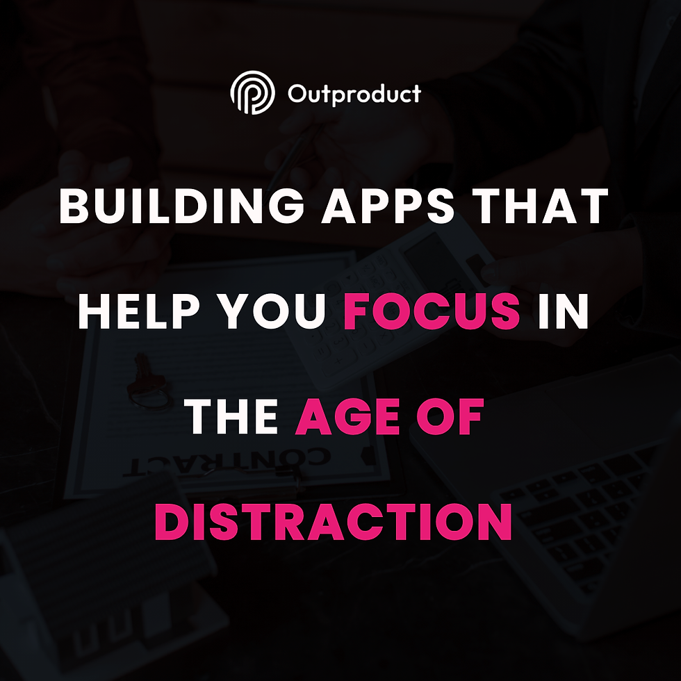 Article title with the words 'focus' & 'Age of Distraction' highlighted. The logo for Outproduct appears as well.