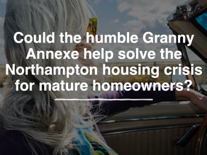 Could the humble ‘granny annexe’ help solve the Northampton housing crisis for mature homeowners?