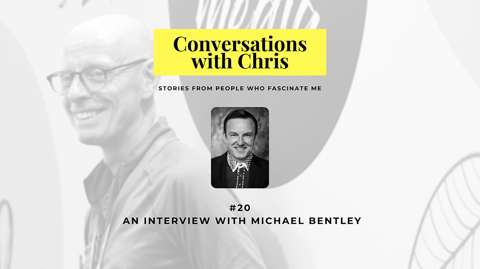 Conversations with Chris: Michael Bentley on Leadership, Theatrical Lessons, and 2026