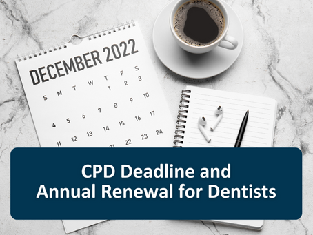 CPD Deadline and Annual Renewal for Dentists – Act now!