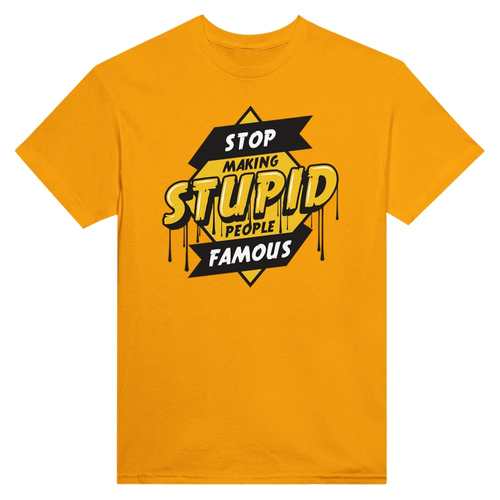 T-shirt 'Stop Making Stupid People Famous' (heren) - Madoc T-shirt 'Stop Making Stupid People Famous' (heren) - Madoc