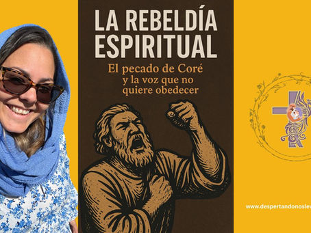 La Rebeldía Espiritual: El pecado de Coré y la voz que no quiere obedecer