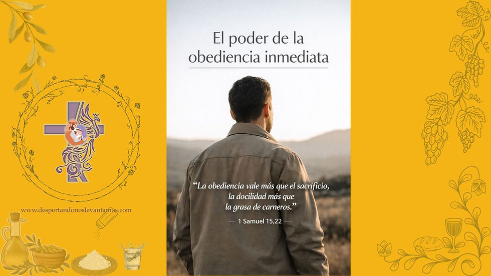 “El poder de la obediencia inmediata”