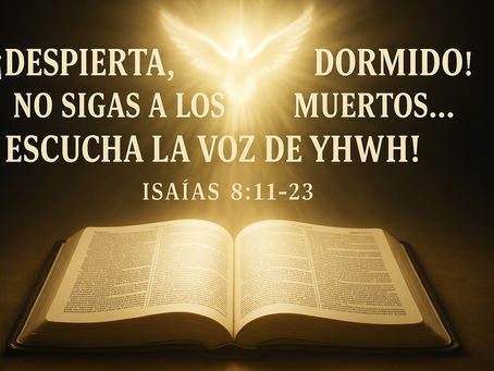 🔥 "Isaías 8:11-23 “Despierta, Pueblo Dormido: Palabra Profética y Oración de Activación Espiritual”