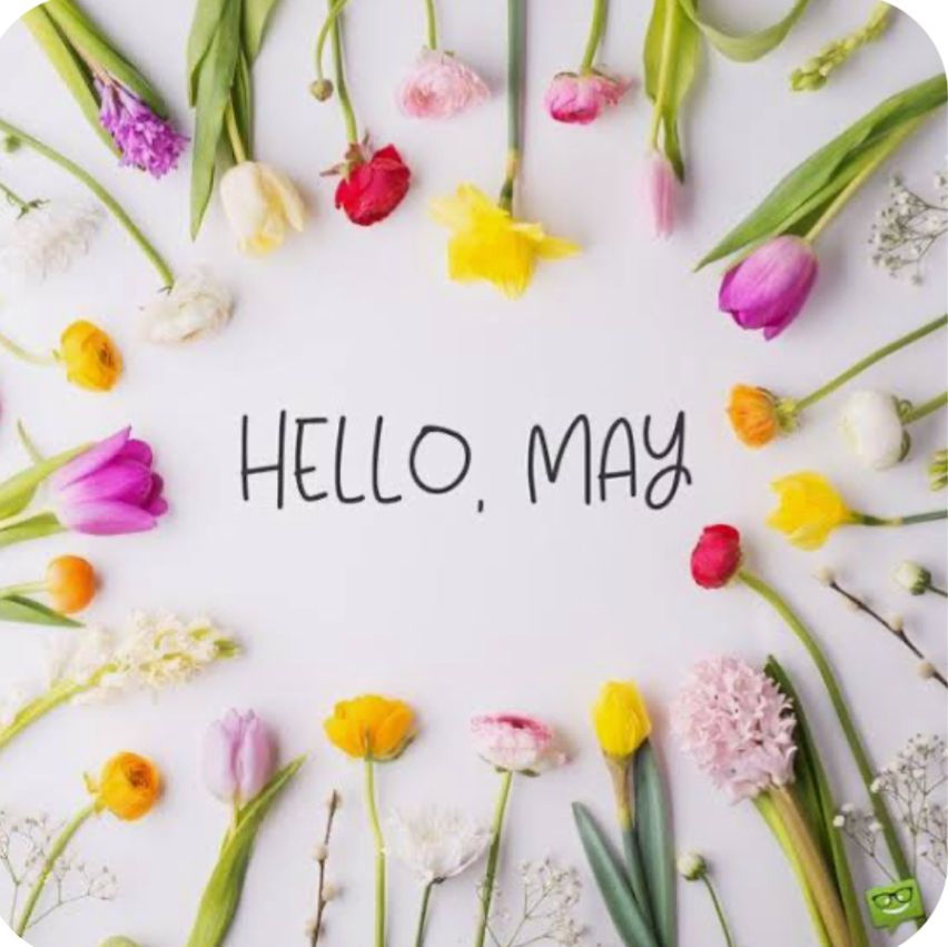 Welcome To May Newsletter!