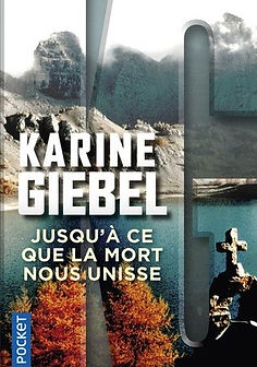 Jusqu'Ã ce que la mort nous unisse de Karine Giebel