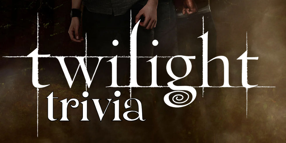 Twilight Saga Trivia Night