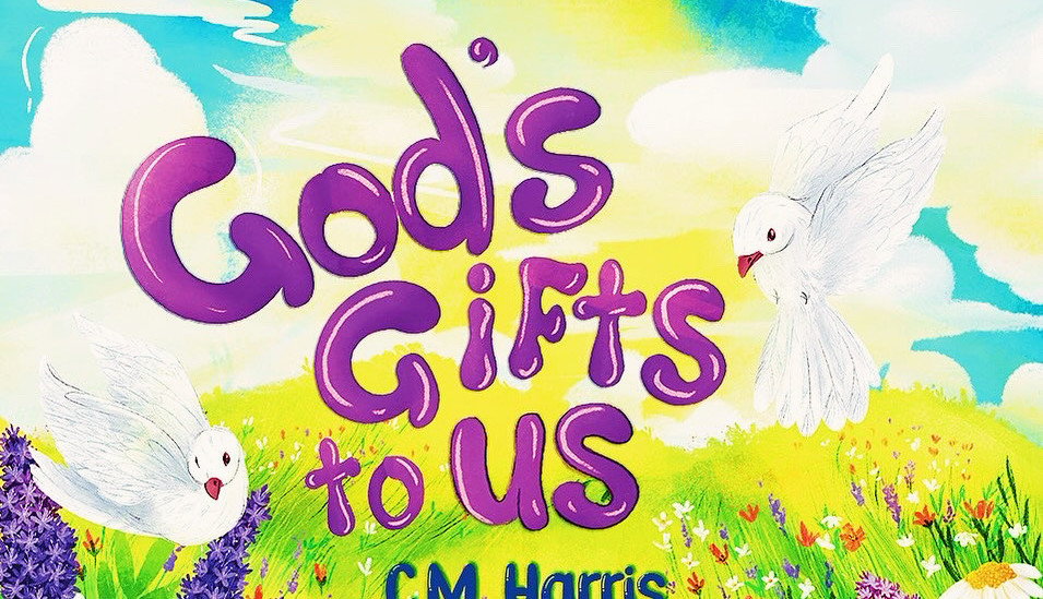 Gods Gifts To Us by CM Harris.jpeg