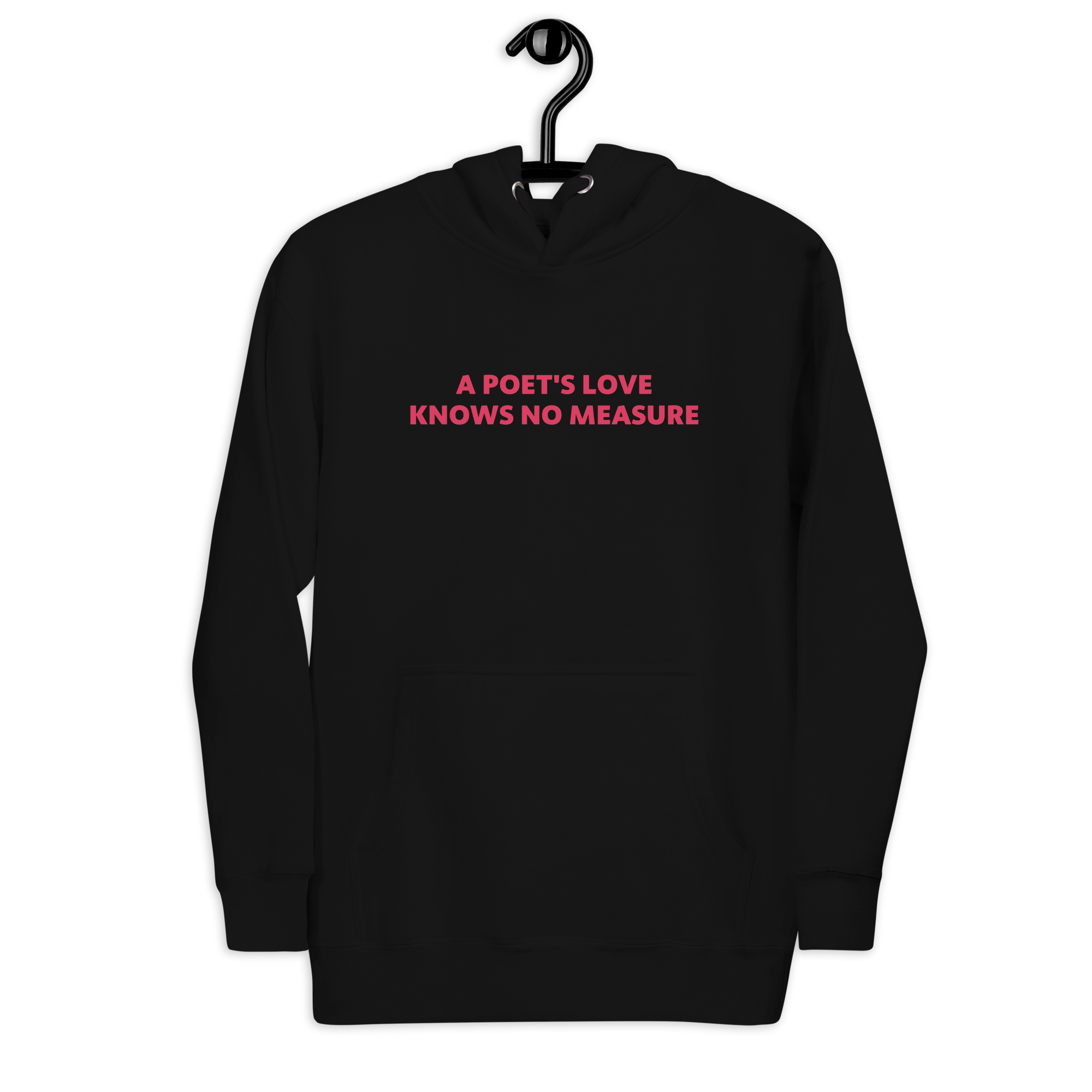 A Poet's Love Knows No Measure Hoodie