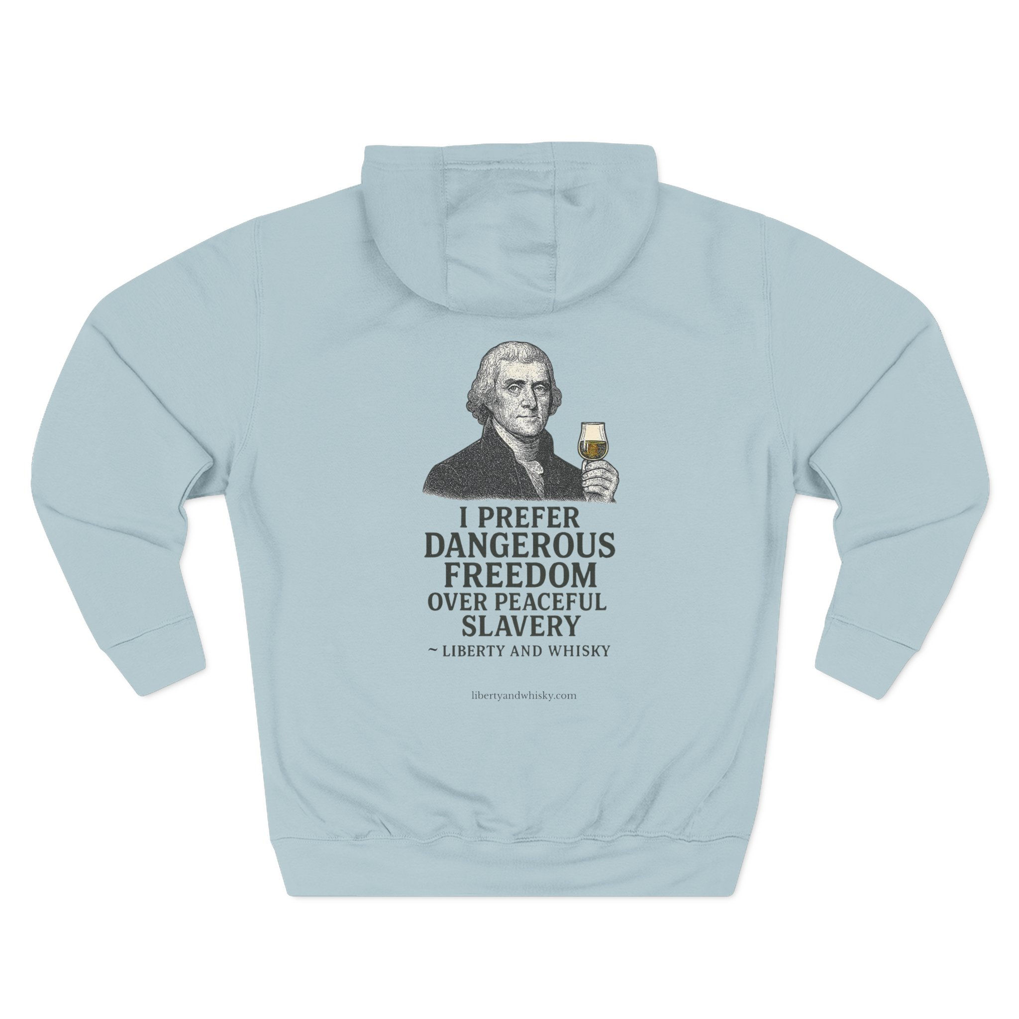 Jefferson Dangerous Freedom Hoodie —  Liberty and Whisky
