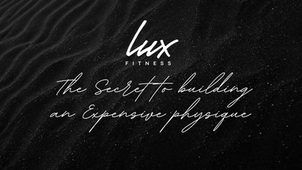 The secret to building an expensive physique