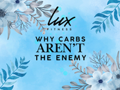 Why Carbs AREN'T The Enemy