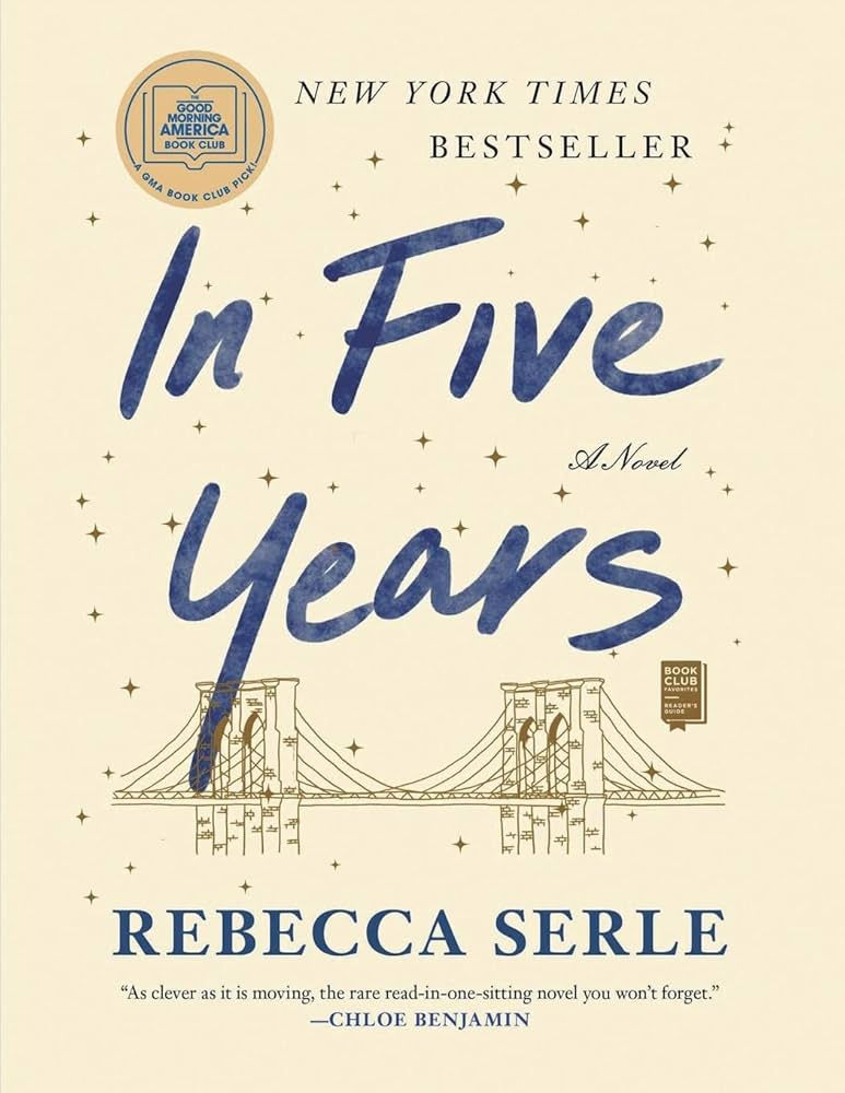 Cover of "In Five Years" by Rebecca Serle features blue title text, Brooklyn Bridge sketch, and "New York Times Bestseller" designation.