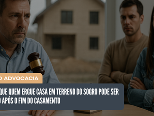 STJ decide que quem ergue casa em terreno do sogro pode ser indenizado após o fim do casamento