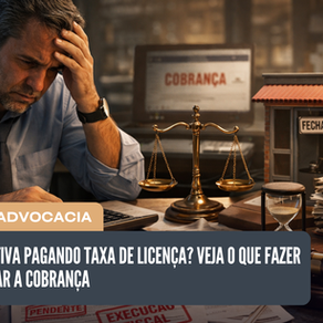 Empresa inativa pagando Taxa de Licença? Veja o que fazer para cancelar a cobrança