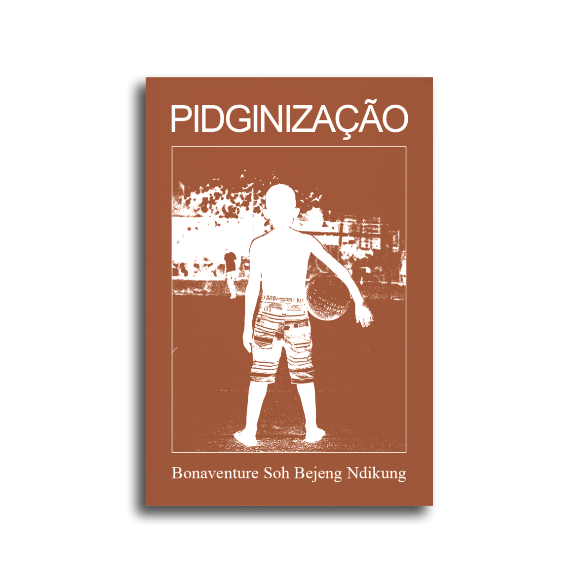 PIDGINIZAÇÃO COMO MÉTODO CURATORIAL — Bonaventure Soh Bejeng Ndikung