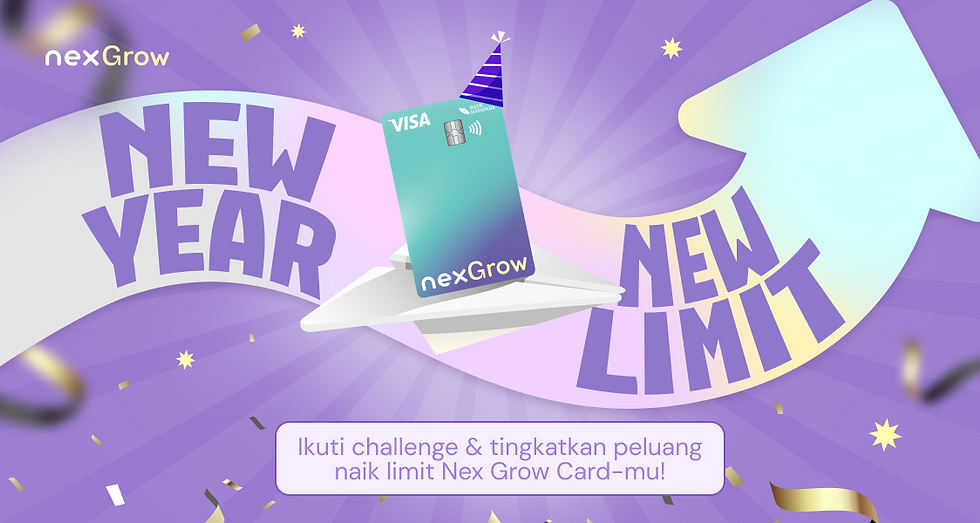 #NewYearNewLimit with Nex Grow Card!