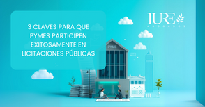 3 Claves para que PYMES participen exitosamente en licitaciones públicas