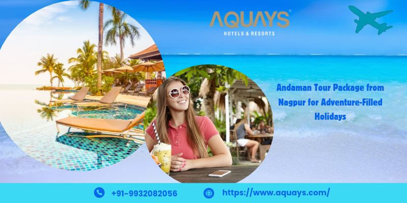 Andaman Tour Package from Nagpur