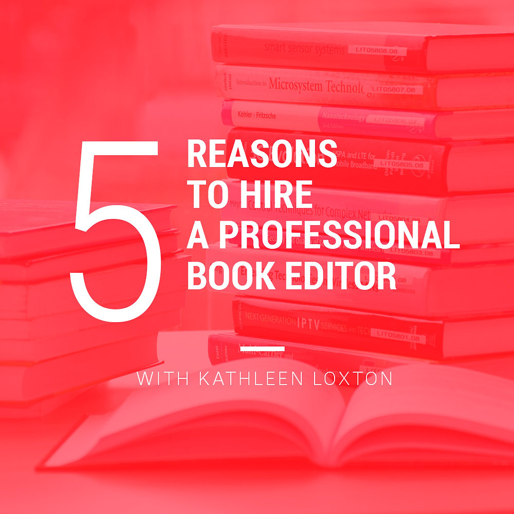 5 Reasons To Hire A Professional Book Editor 5 Reasons To Hire A Professional Book Editor