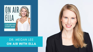 dr megan lee is on air with ella: hormone therapy and glp-1s