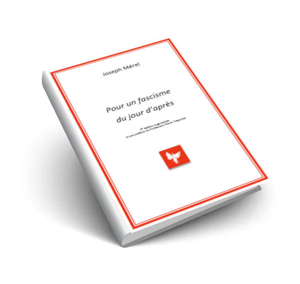 POUR UN FASCISME DU JOUR D'APRES, 2ème édition - Joseph Mérel