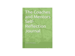 an image of "The Coaches and Mentors Self-Reflection Journal"