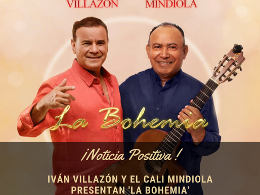 Iván Villazón y El Cali Mindiola presentan 'LA BOHEMIA'
