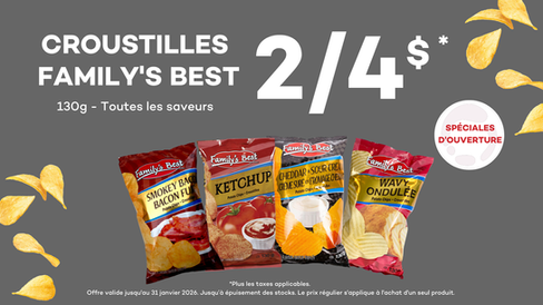 offres spéciales d’ouverture Hunt club road, Croustilles family's best 2/4 $