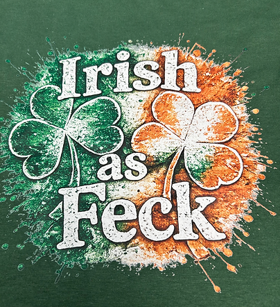 Irish as Feck Shirt