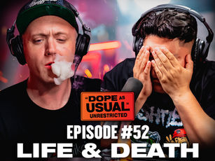 Life & Death! Ep#52