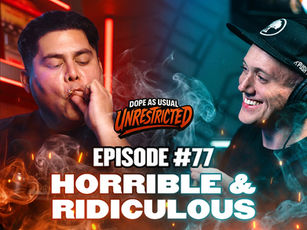 Horrible & Ridiculous! Ep#77