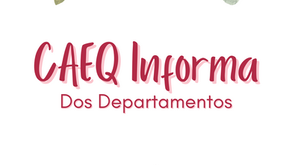 [CAEQ INFORMA DOS DEPARTAMENTOS] [JANEIRO]