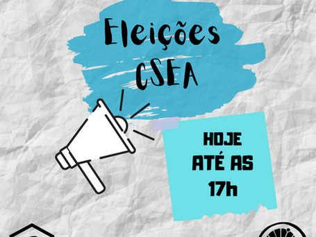 Eleições CSEA - Hoje (14/08)
