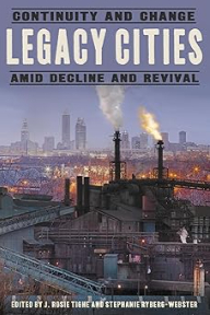 Legacy Cities: Continuity and Change amid Decline and Revival