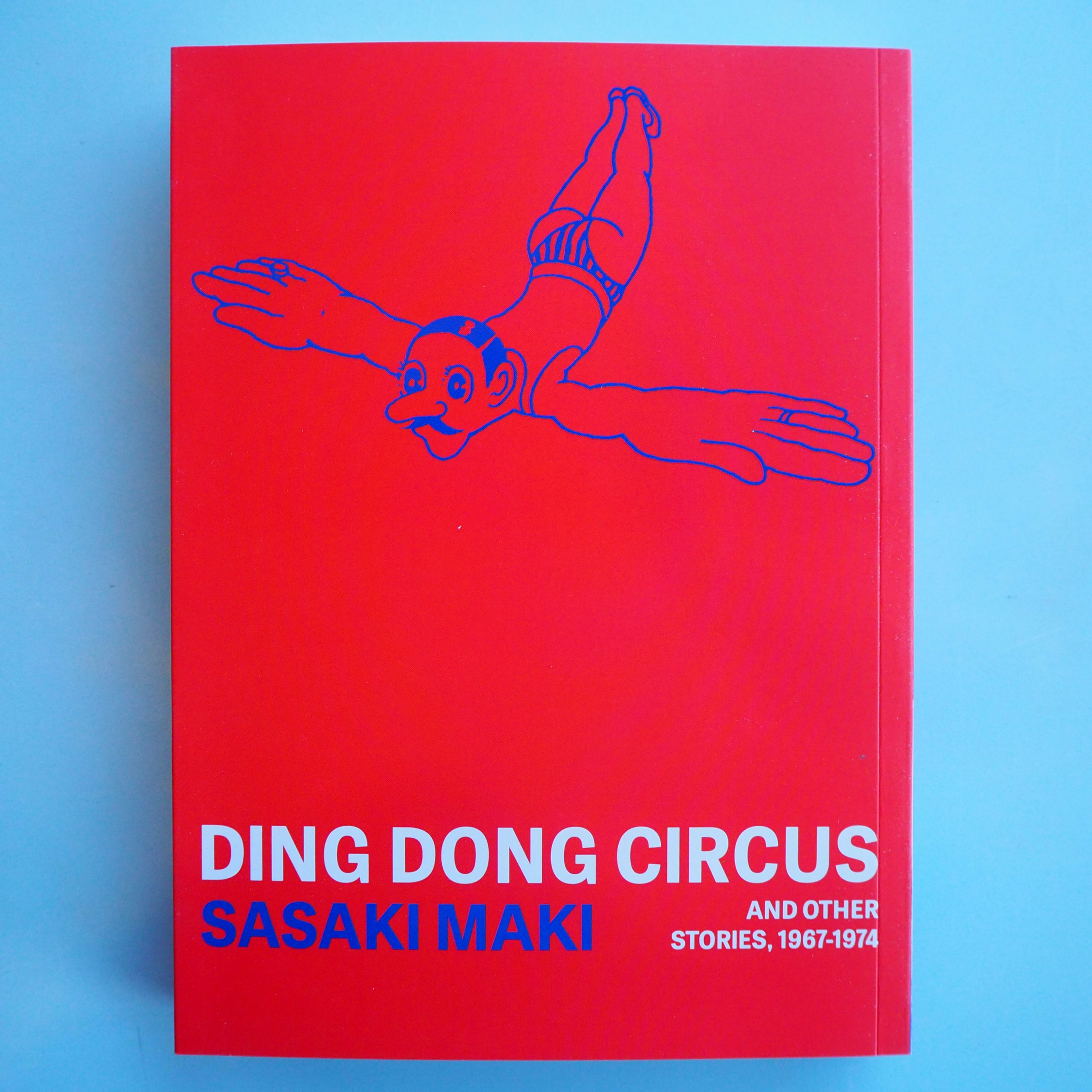 DING DONG CIRCUS AND OTHER STORIES 1967-1974 by Sasaki Maki